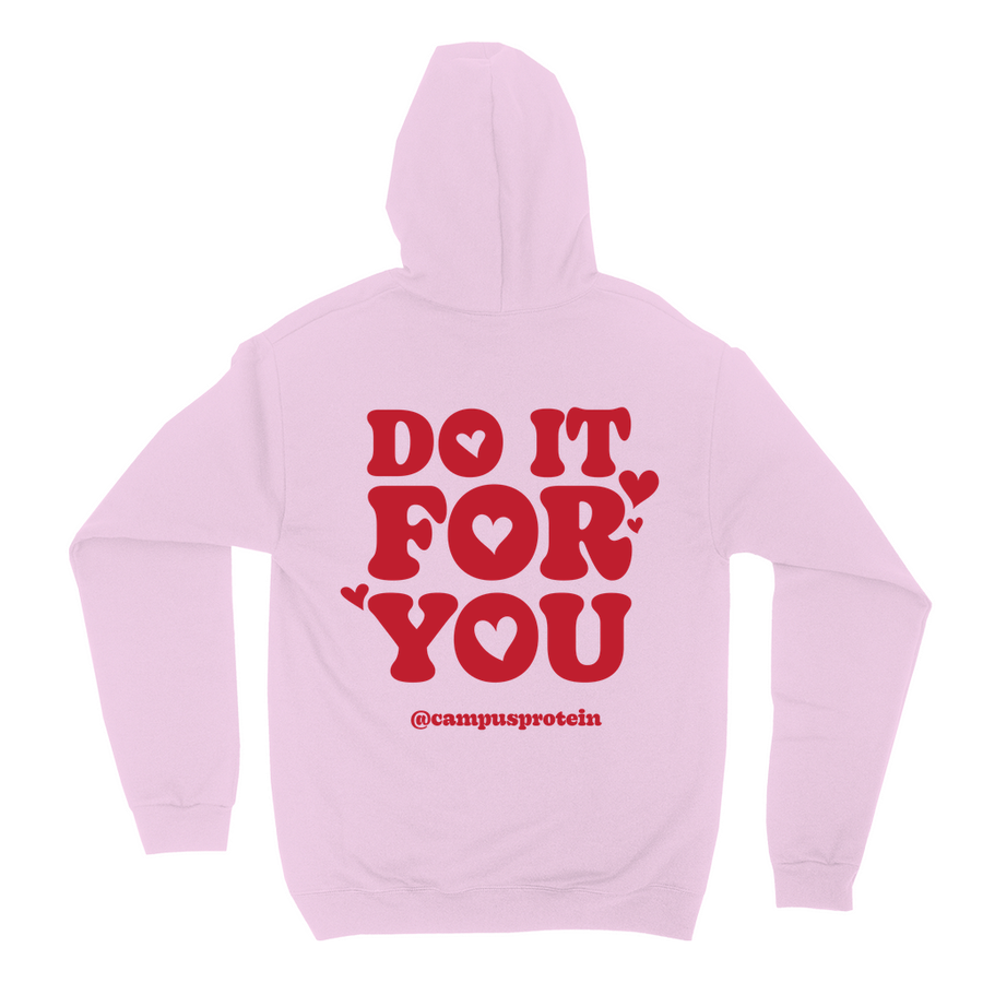 Do It For You Hoodie Apparel & Accessories CampusProtein.com Sleeve Print Placement: No Sleeve Print Colors: White, Light Pink Sizes: Small (S), Medium (M), Large (L), Extra Large (XL), XXL (2XL)
