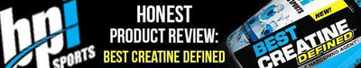 Honest Product Review: BEST Creatine Defined