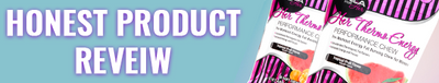 Honest Product Review: Her Thermo Chews by NLA for Her