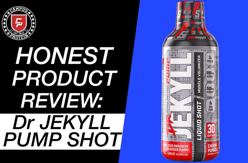 Honest Product Review: Pro Supps Dr Jekyll Pump Shots