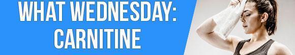 What Wednesday: Carnitine